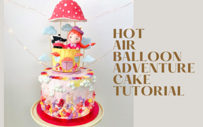 HOT AIR BALLOON ADVENTURE CAKE TUTORIAL