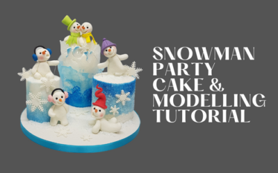 SNOWMAN PARTY CAKE AND MODELLING TUTORIAL