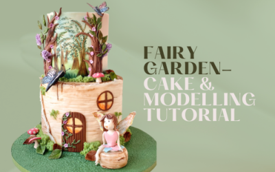 HOW TO: MAKE FAIRY GARDEN CAKE & MODELLING TUTORIAL