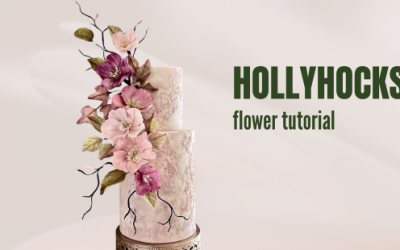 HOW TO: MAKE HOLLYHOCKS SUGAR FLOWERS